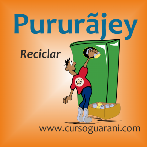 Pururajey reciclar